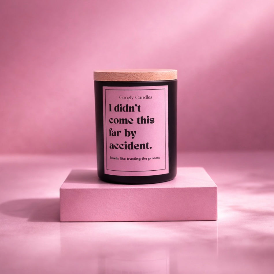 I Didn’t Come This Far By Accident – Luxury Statement Candle | Hand-Poured in Dubai